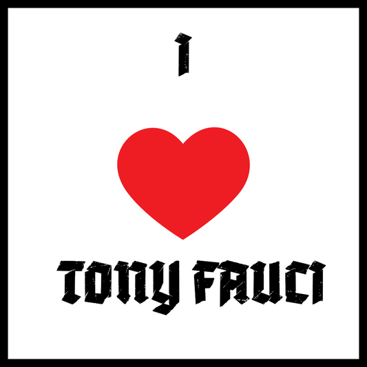 I <3 Fauci